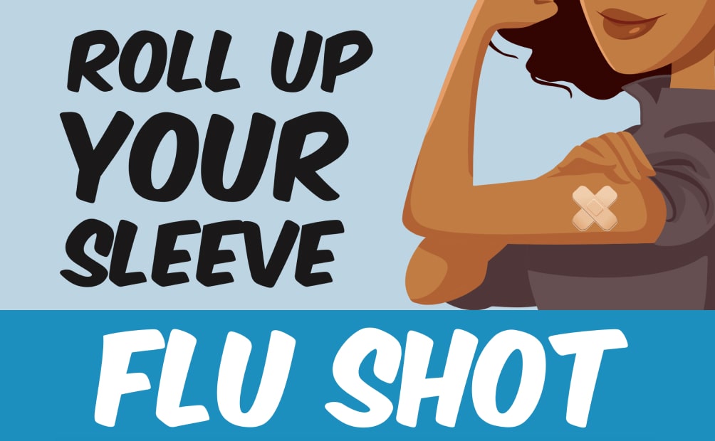 Roll up your sleeve for a Flu Shot